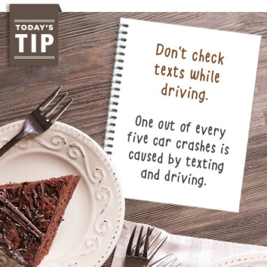 Today’s Tip: Don’t check texts while driving